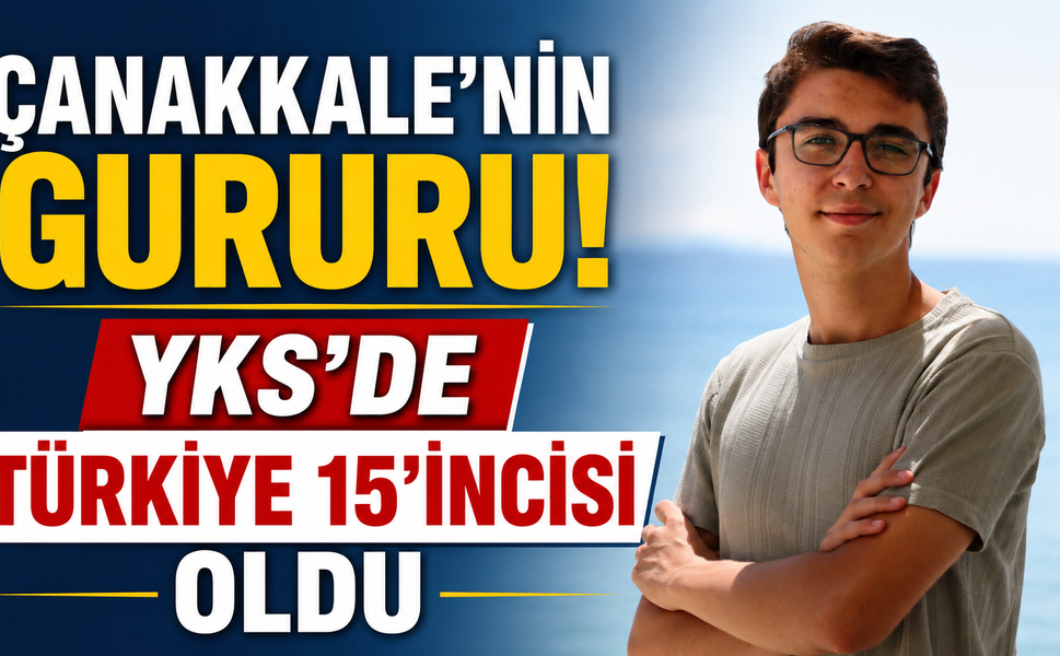Çanakkale'nin Gururu! YKS'de Türkiye 15'incisi Oldu