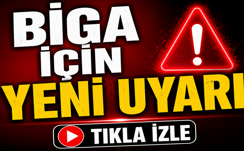 Biga için yeni uyarı
