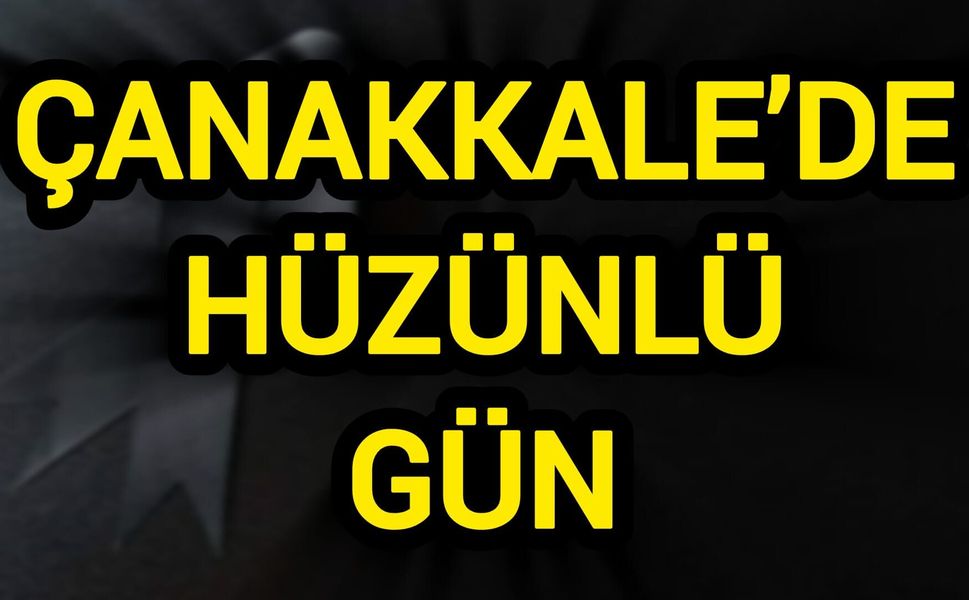 Çanakkale’de Hüzünlü Gün: Dört İsim Son Yolculuğuna Uğurlandı