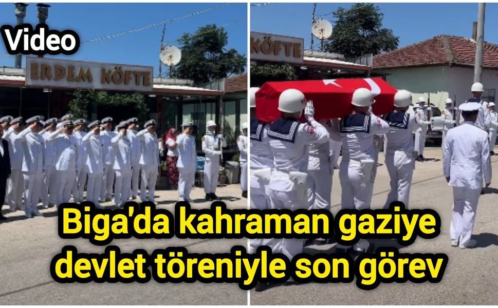 Biga'da kahraman gaziye devlet töreniyle son görev
