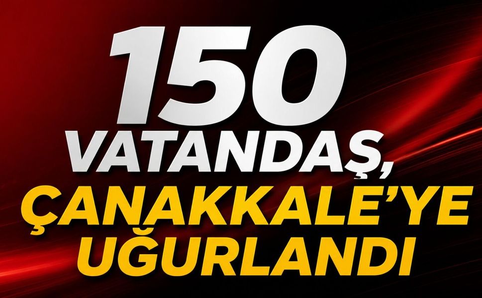 150 vatandaş, Çanakkale’ye uğurlandı
