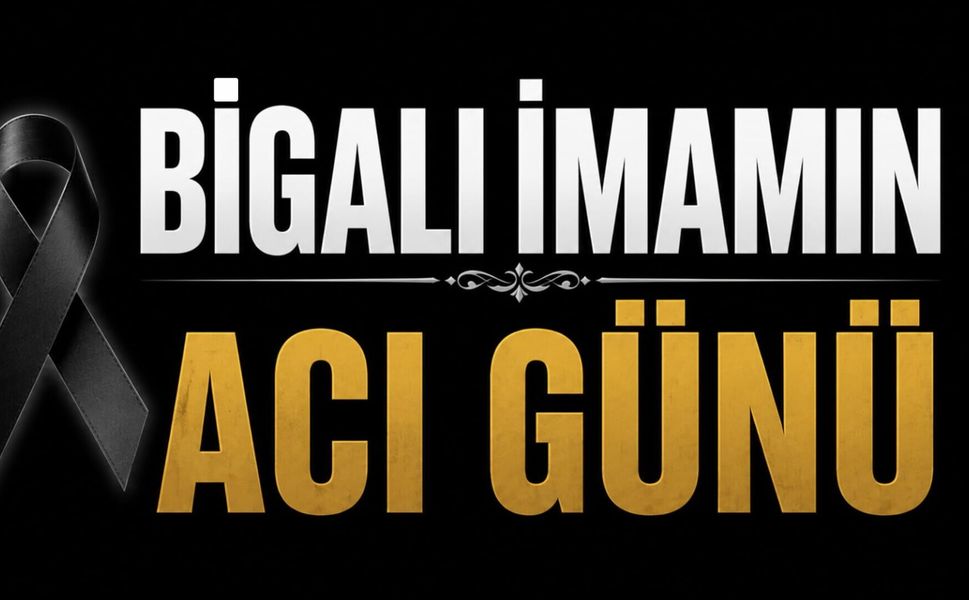 Bigalı İmamın Acı Günü