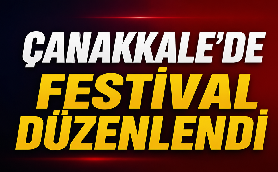 Çanakkale’de festival düzenlendi