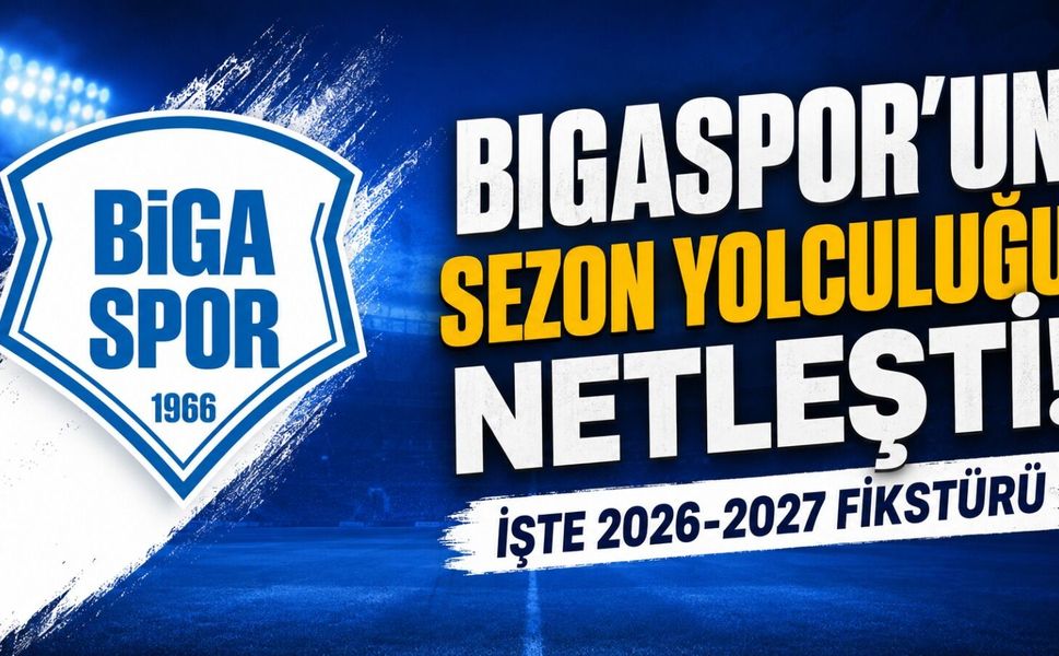 Bigaspor'un sezon yolculuğu netleşti! İşte 2026-2027 fikstürü