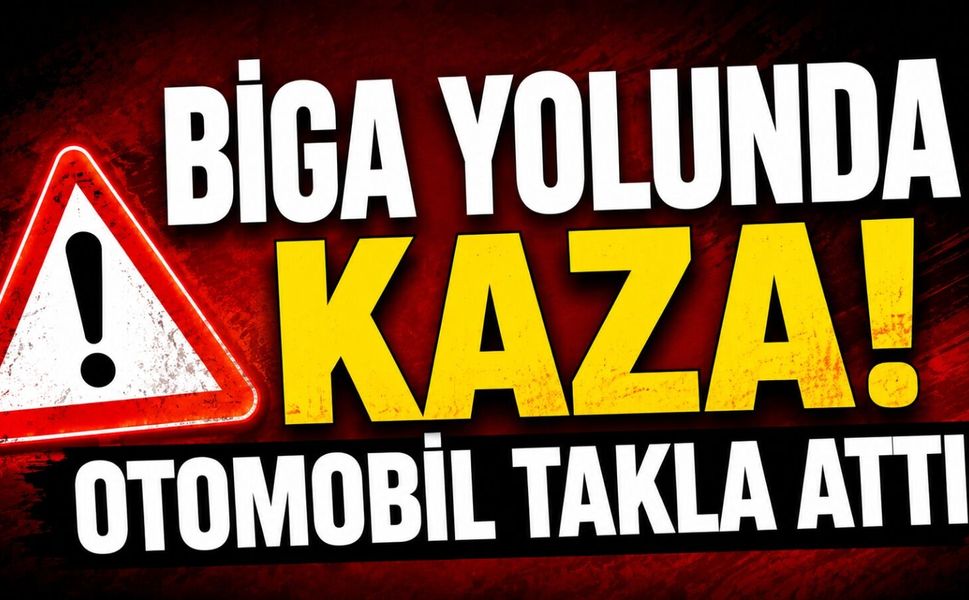 Biga yolunda kaza! Otomobil takla attı