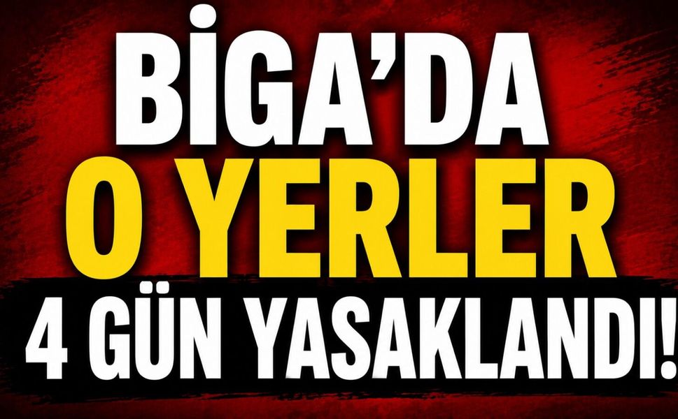Biga’da acil tedbir: Girişler kapatıldı!