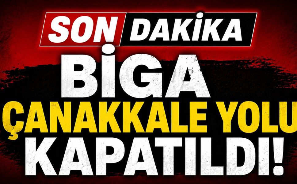 Yangın Biga Çanakkale yolunu kapattı!