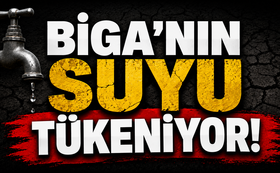 Biga'nın suyu tükeniyor!