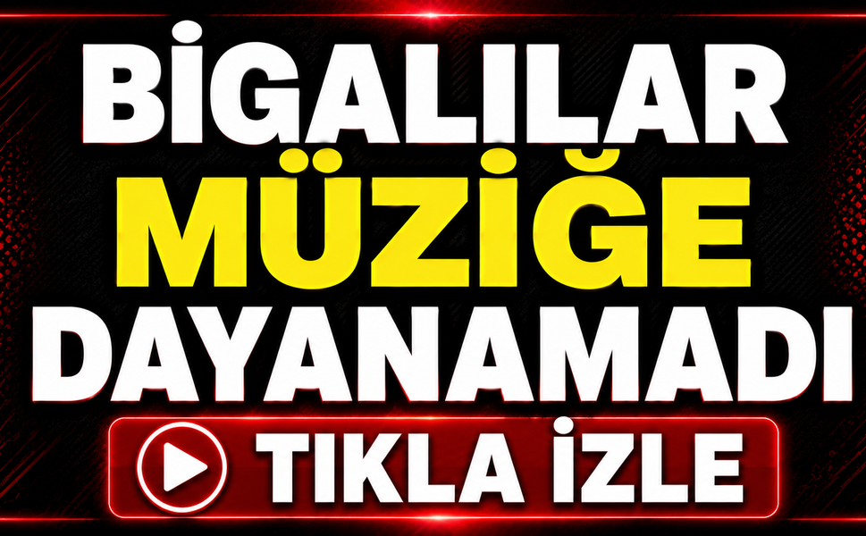 Bigalılar müziğe dayanamadı