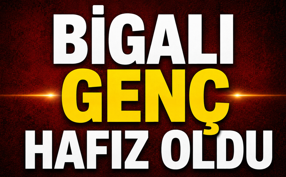 Bigalı genç hafız oldu
