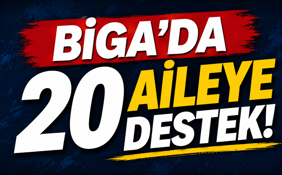 Biga’da 20 aileye destek!