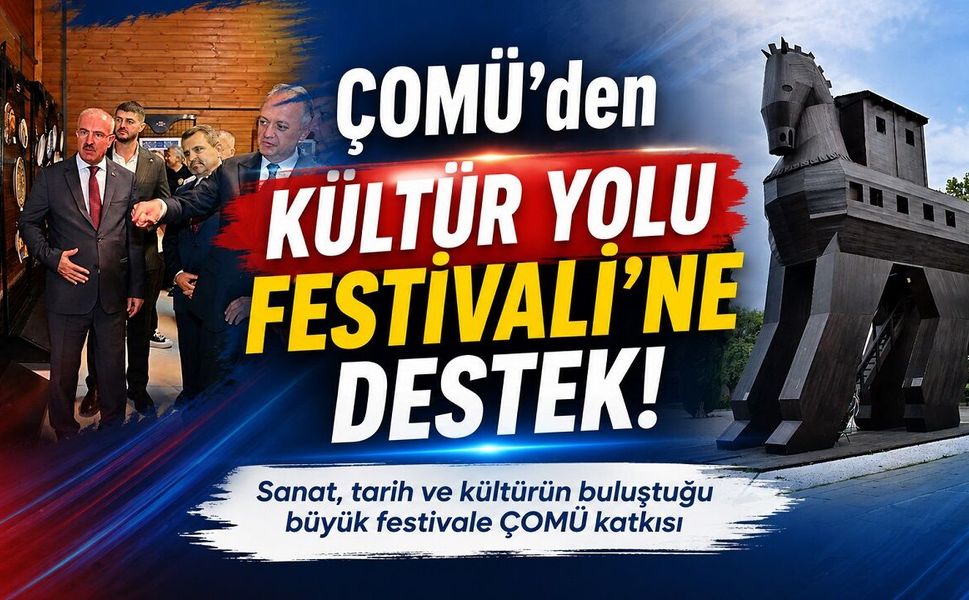ÇOMÜ’den Kültür Yolu Festivali’ne Destek
