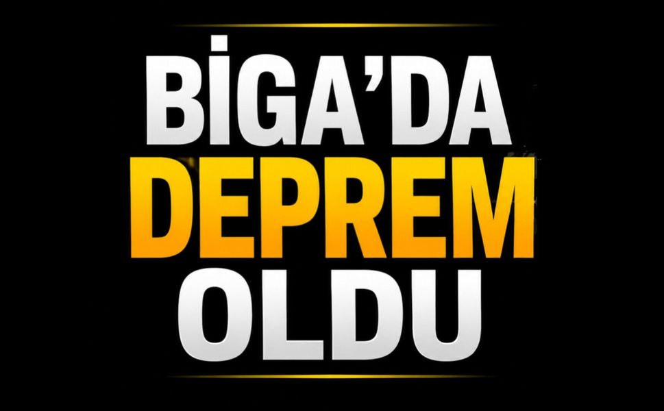 Biga’da deprem oldu