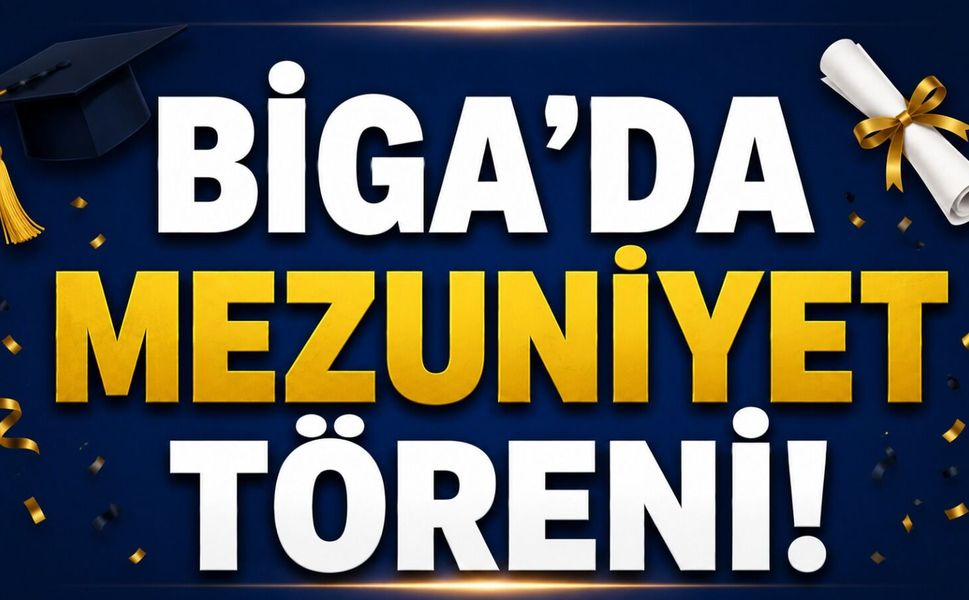 Biga'da mezuniyet töreni!