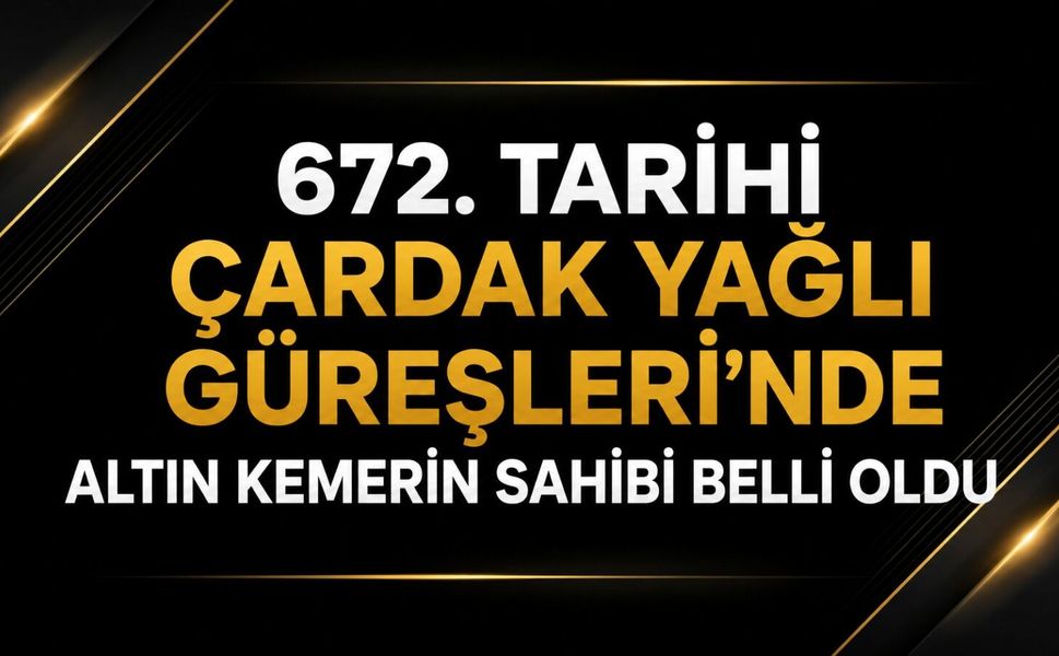 672. Tarihi Çardak Yağlı Güreşleri'nde altın kemerin sahibi belli oldu