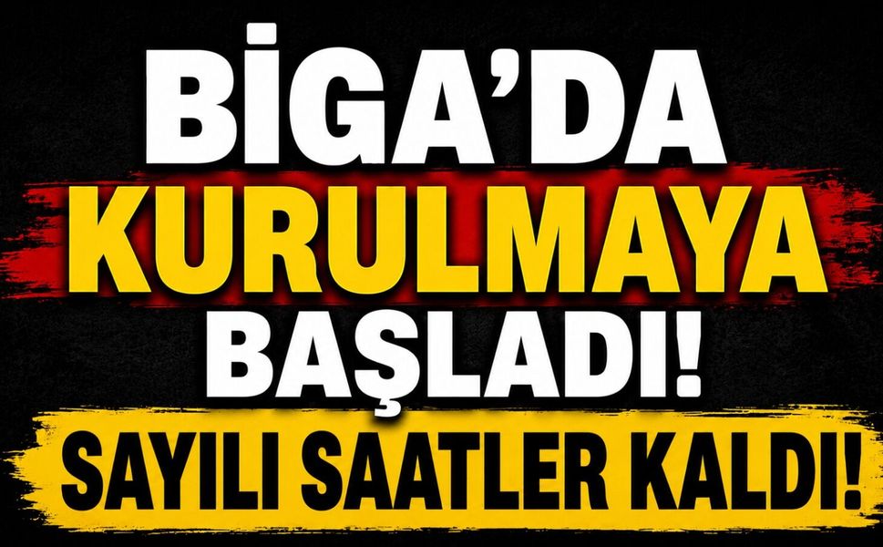 Biga’da kurulmaya başladı! Sayılı saatler kaldı