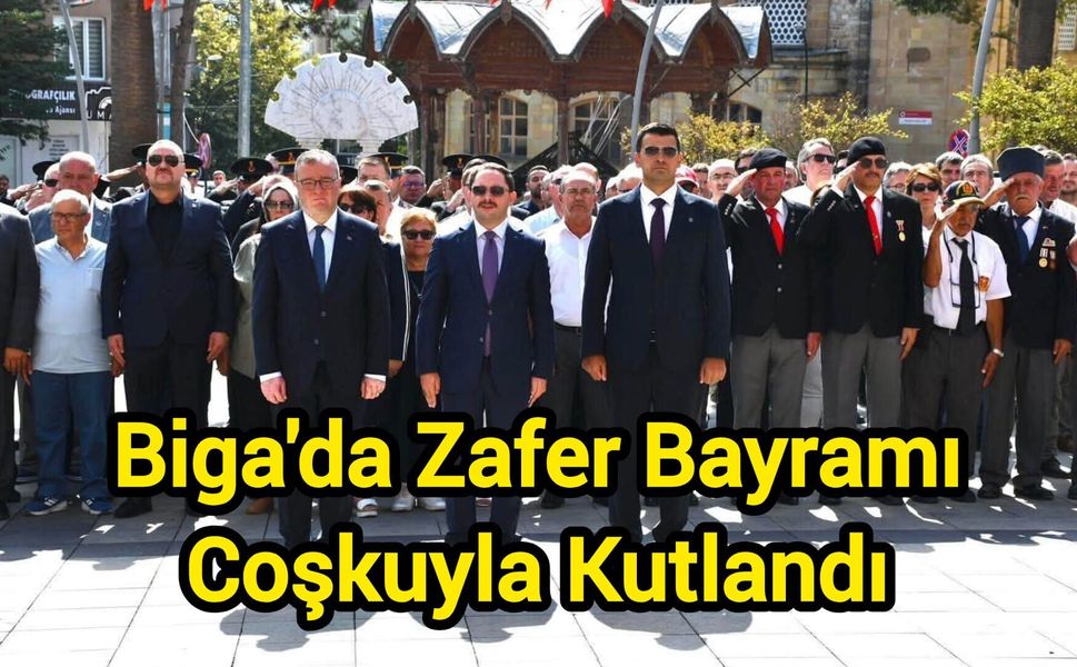 Biga'da Zafer Bayramı Coşkuyla Kutlandı