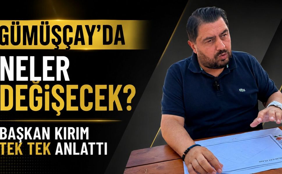 Gümüşçay’da neler değişecek? Başkan Kırım tek tek anlattı