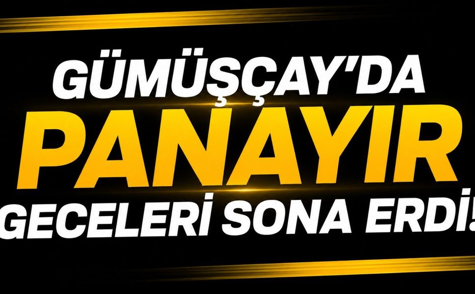 Gümüşçay’da panayır geceleri sona erdi!