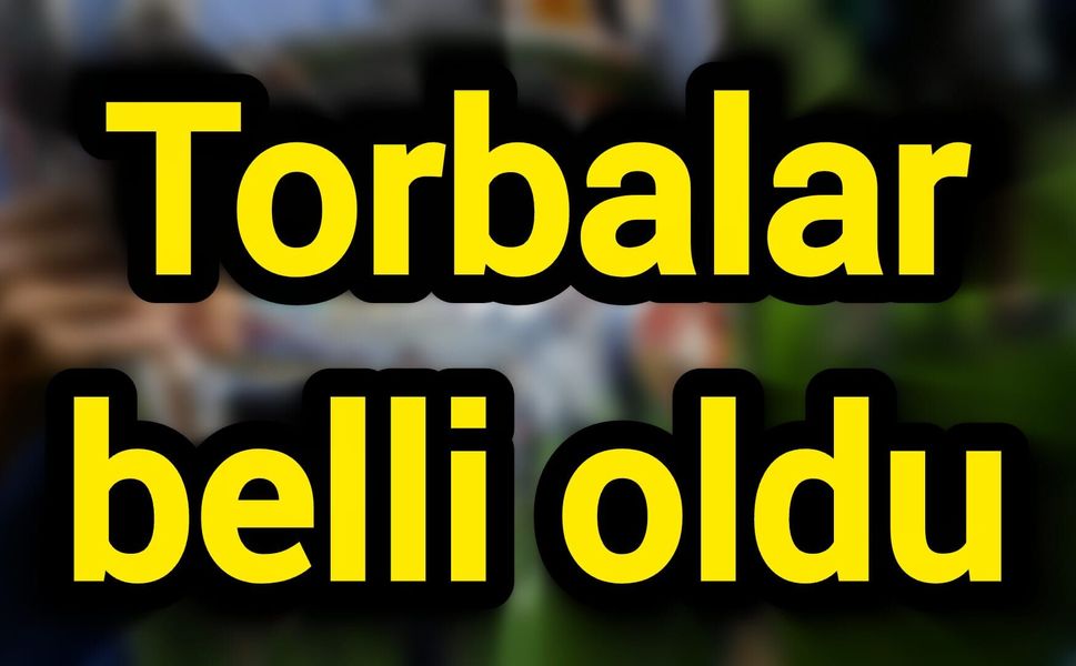 Torbalar belli oldu