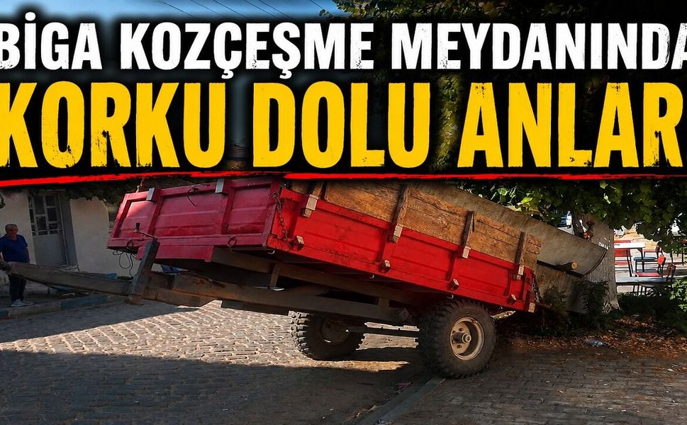 Biga Kozçeşme meydanında korku dolu anlar!