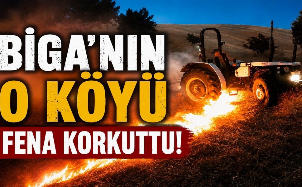 Biga’nın o köyü fena korkuttu!