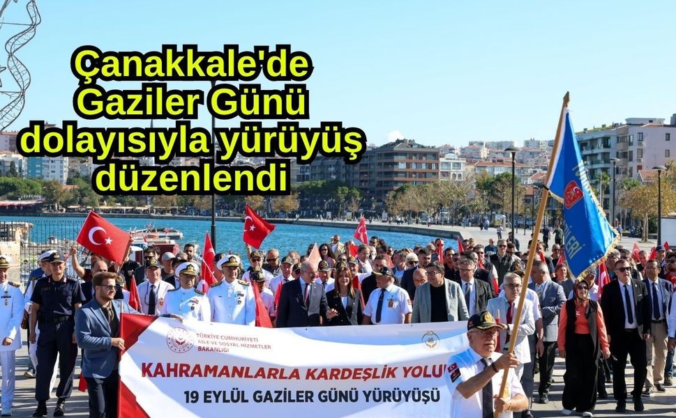 Çanakkale'de Gaziler Günü dolayısıyla yürüyüş düzenlendi