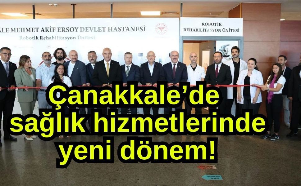 Çanakkale’de sağlık hizmetlerinde yeni dönem!