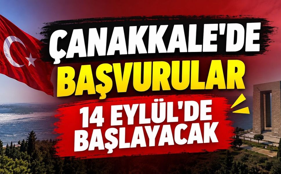 Çanakkale'de başvurular 14 Eylül'de başlayacak