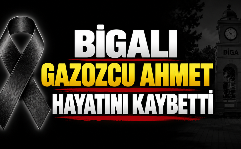Bigalı Gazozcu Ahmet hayatını kaybetti
