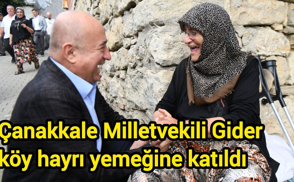 Çanakkale Milletvekili Gider köy hayrı yemeğine katıldı