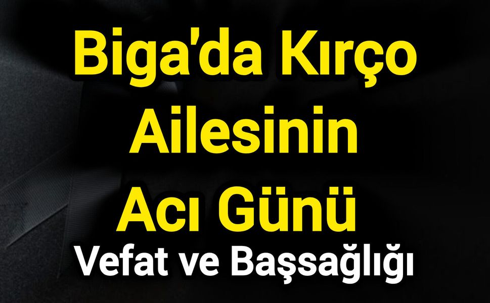 Biga'da Kırço Ailesinin Acı Günü