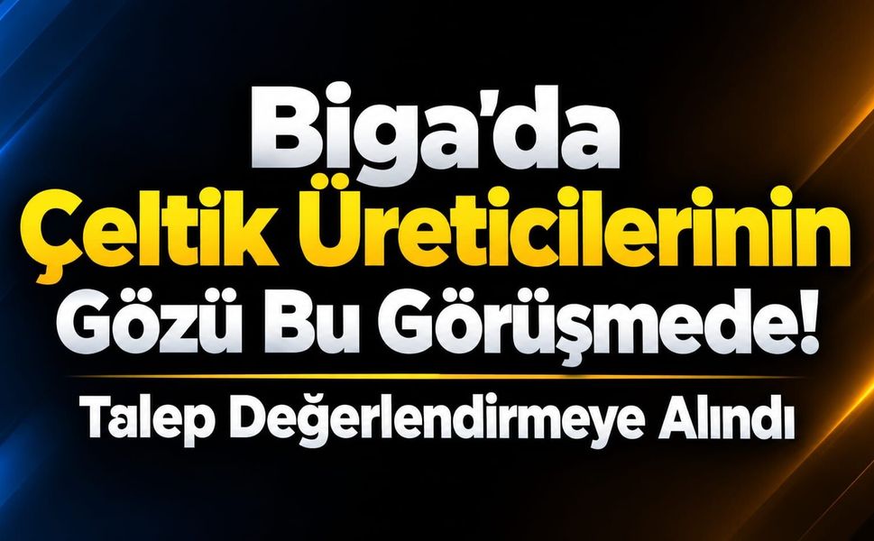 Biga’da Çeltik Üreticilerinin Gözü Bu Görüşmede! Talep Değerlendirmeye Alındı
