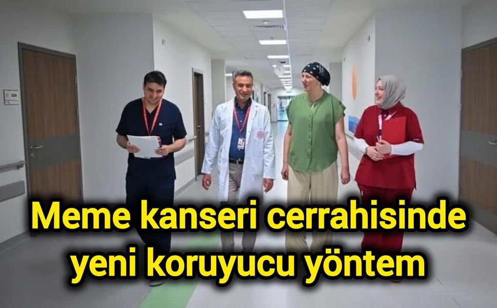 Meme kanseri cerrahisinde yeni koruyucu yöntem