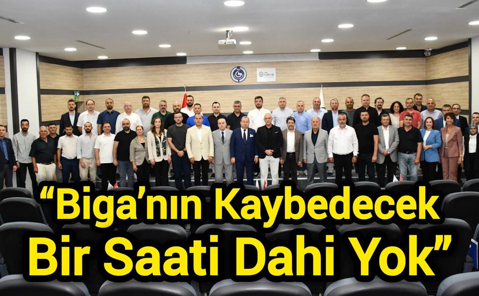 “Biga’nın Kaybedecek Bir Saati Dahi Yok”