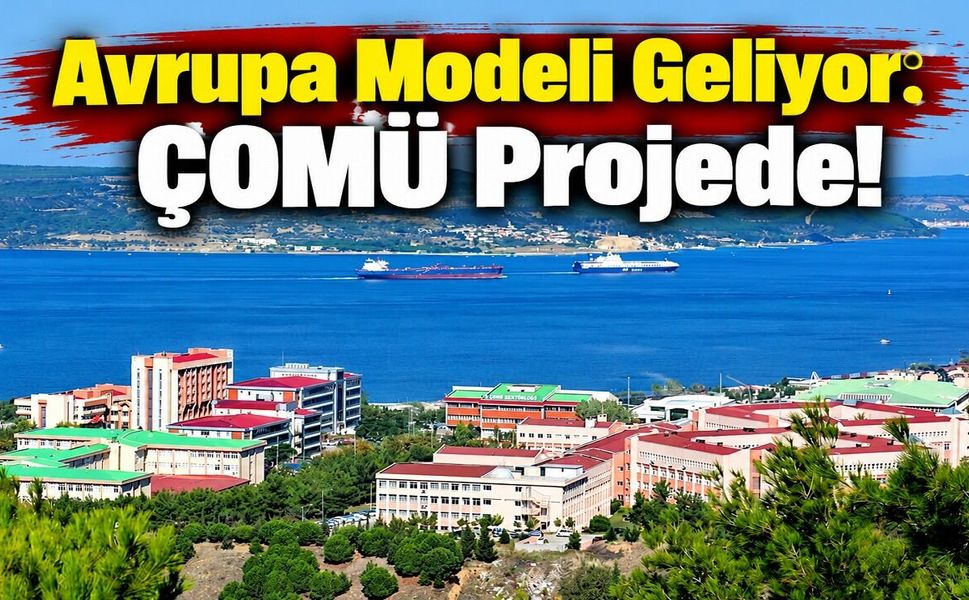 Avrupa Modeli Geliyor: ÇOMÜ Projede!