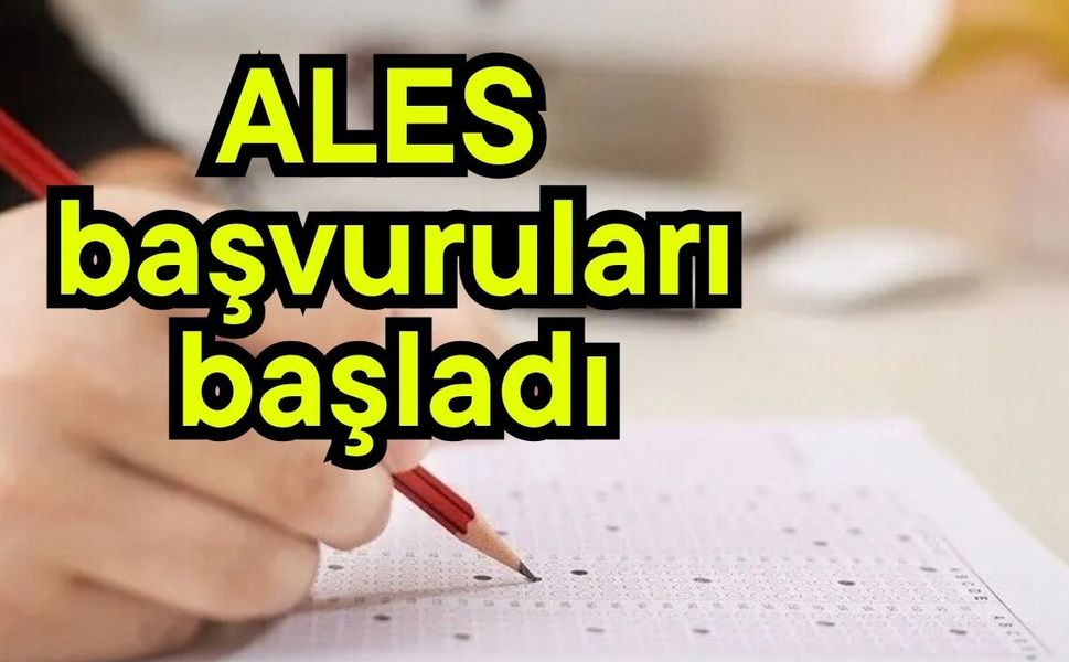 ALES başvuruları başladı