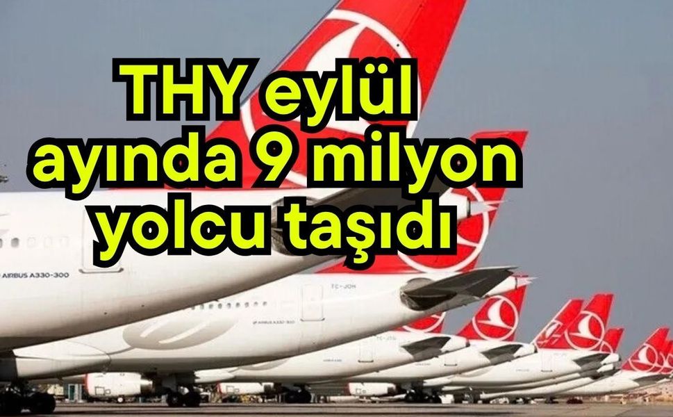 THY eylül ayında 9 milyon yolcu taşıdı