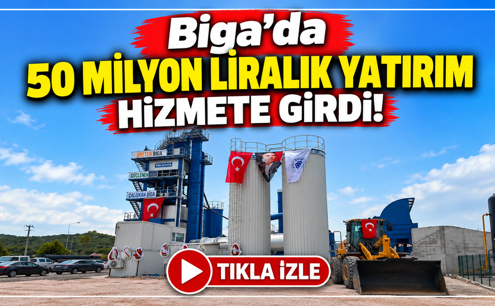 Biga’da 50 Milyon Liralık Yatırım Hizmete Girdi!