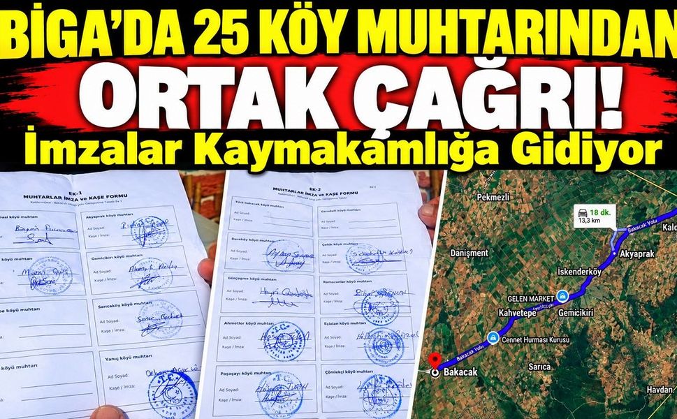 Biga’da 25 Köy Muhtarından Ortak Çağrı! İmzalar Kaymakamlığa Gidiyor