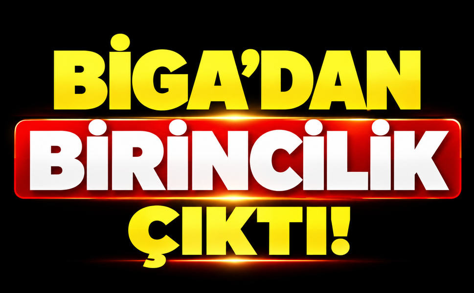 Biga’dan birincilik çıktı!