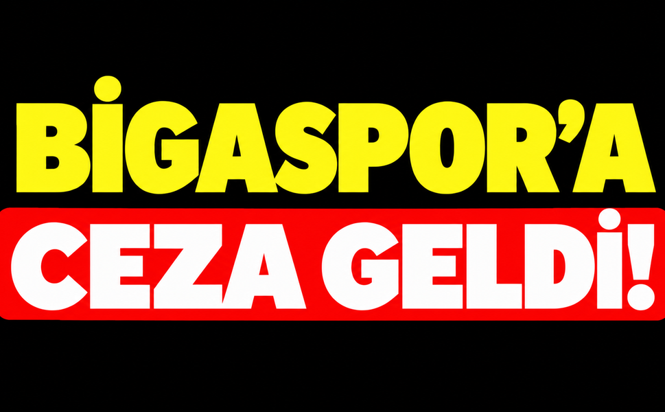 Bigaspor’a ceza geldi!