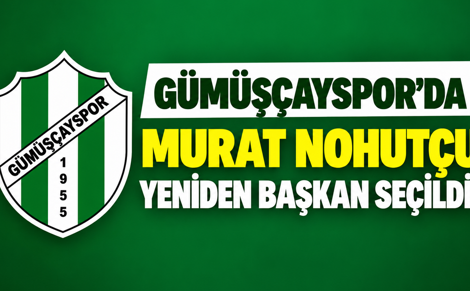 Gümüşçayspor’da Murat Nohutçu yeniden başkan seçildi!