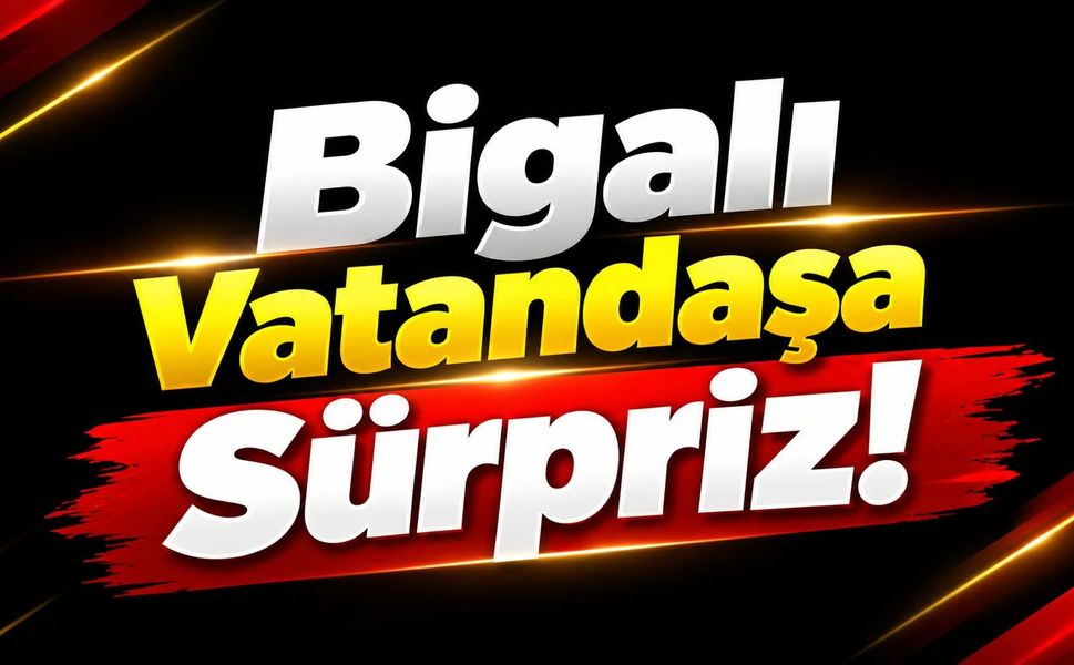 Bigalı Vatandaşa Sürpriz!