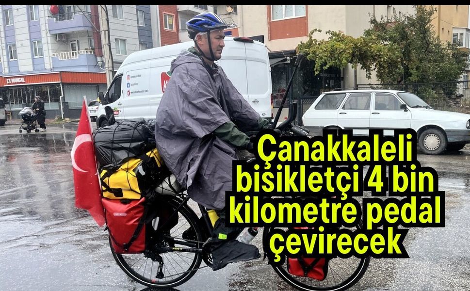 Çanakkaleli bisikletçi 4 bin kilometre pedal çevirecek