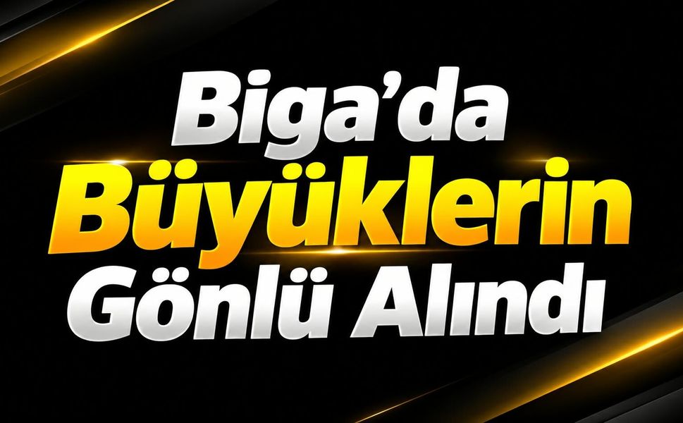 Biga’da Büyüklerin Gönlü Alındı