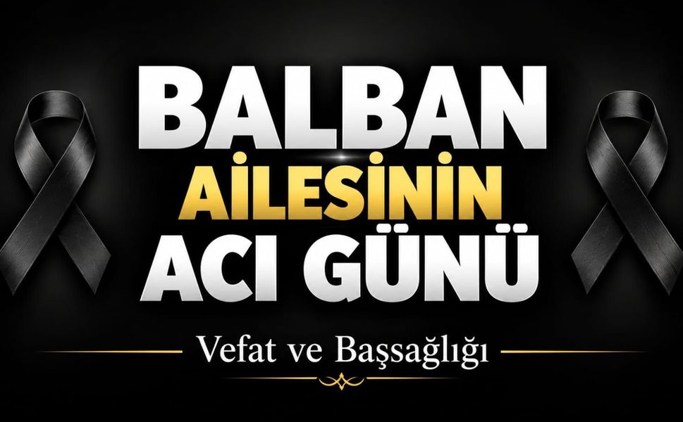 Balban Ailesinin Acı Günü